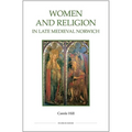 Women and Religion in Late Medieval Norwich