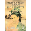 Giving A Damn About Scarlett: And Why We Still Do