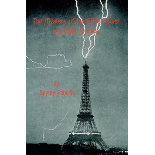 The Mystery of the Eiffel Tower and Other Stories