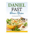 Daniel Fast Dinner Recipes: Create Amazing Meals in No Time