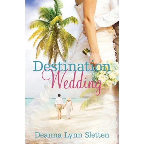 Destination Wedding A Novel