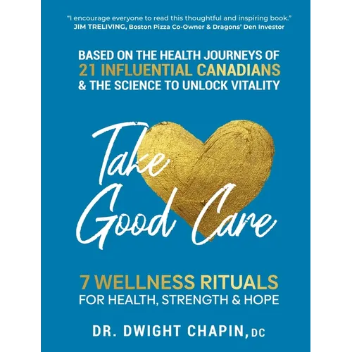 Take Good Care: 7 Wellness Rituals for Health, Strength & Hope