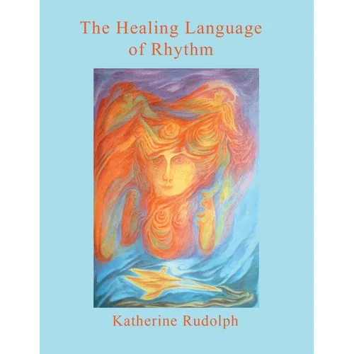 The Healing Language of Rhythm