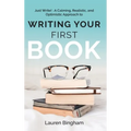 Just Write: A Calming, Realistic, and Optimistic Approach to Writing Your First Book