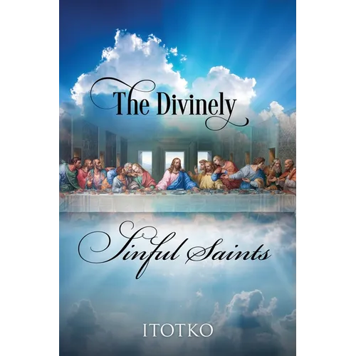 The Divinely Sinful Saints
