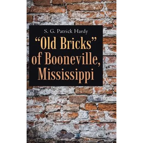 "Old Bricks" of Booneville, Mississippi