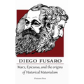 Marx, Epicurus, and the Origins of Historical Materialism
