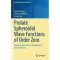 Prolate Spheroidal Wave Functions of Order Zero: Mathematical Tools for Bandlimited Approximation