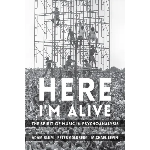 Here I'm Alive: The Spirit of Music in Psychoanalysis