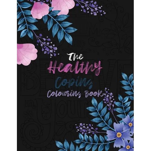 The Healthy Coping Coloring Book: Positive Affirmations and Therapeutic Patterns for Relax and Stress Relief, Stress Relieving Coloring Books Christma