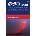 Coaching from the Inside: The Guiding Principles of Internal Coaching