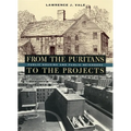 From the Puritans to the Projects: Public Housing and Public Neighbors