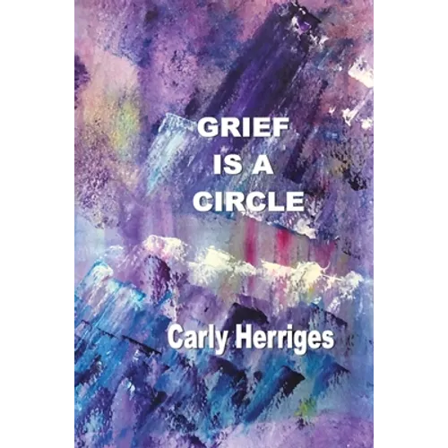 Grief is a Circle