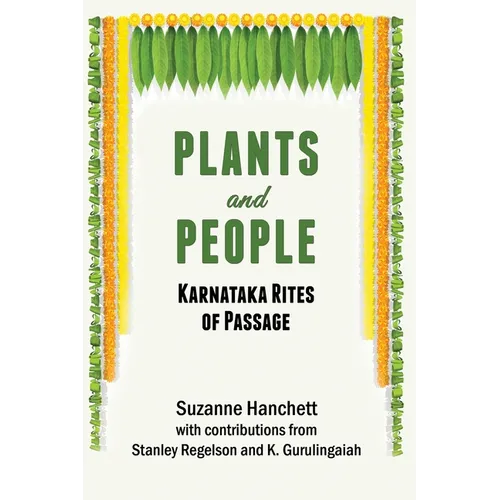 Plants and People: Karnataka Rites of Passage: Karnataka Rites of Passage