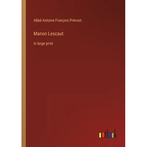 Manon Lescaut: in large print