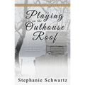 Playing on the Outhouse Roof
