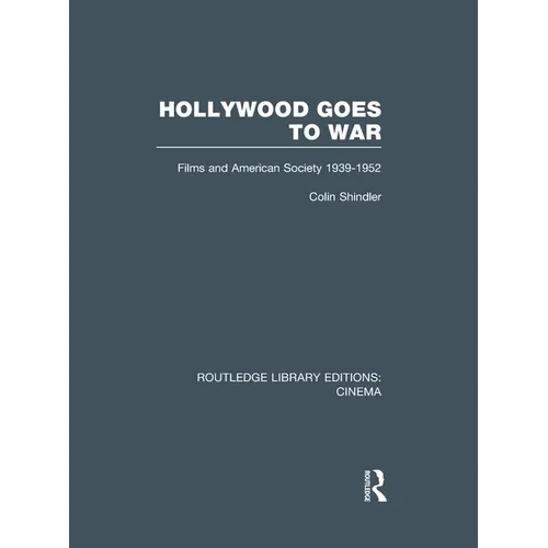 Hollywood Goes to War: Films and American Society, 1939-1952