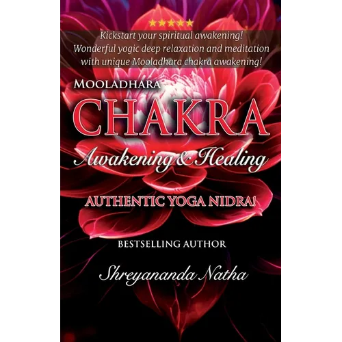 Mooladhara Chakra Awakening & Healing: Authentic Yoga Nidra Meditation Script!