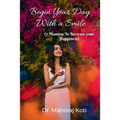 Begin Your Day With a Smile and 7 Mantras To Increase Your Happiness