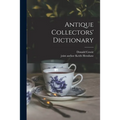 Antique Collectors' Dictionary