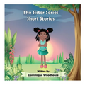 The Sister Series: Short Stories