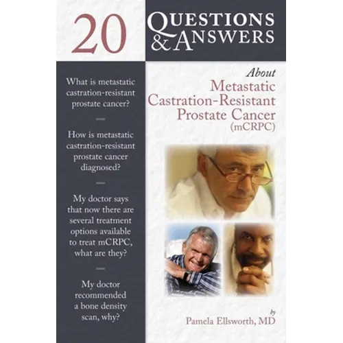 20 Questions and Answers about Metastatic Castration-Resistant Prostate Cancer (McRcp)