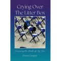 Crying Over The Litter Box: Surviving the Death of My Son