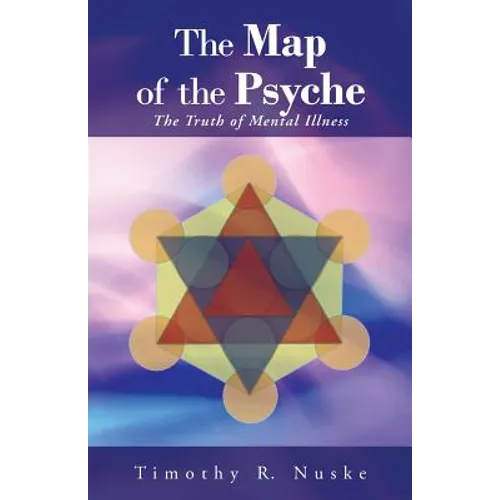 The Map of the Psyche: The Truth of Mental Illness