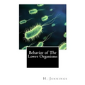 Behavior of The Lower Organisms
