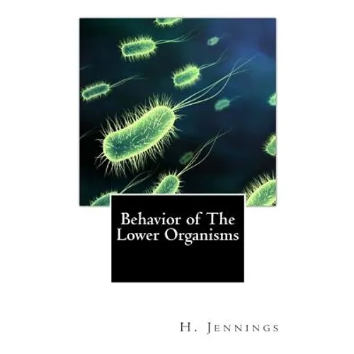 Behavior of The Lower Organisms