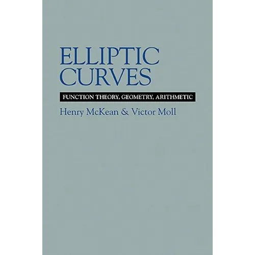 Elliptic Curves: Function Theory, Geometry, Arithmetic