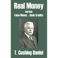 Real Money versus False Money - Bank Credits