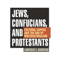 Jews, Confucians, and Protestants: Cultural Capital and the End of Multiculturalism