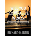 Will You Come Alive in 2025?