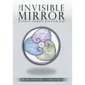 The Invisible Mirror: Knowing Yourself and Your Soul