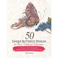 50 Unique Butterfly Designs for Stress Relief and Relaxation - A Creative Adult Coloring Book With Butterfly Images From Around The World
