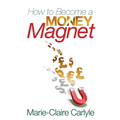 How to Become a Money Magnet