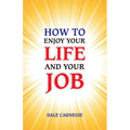 How to Enjoy Your Life and Your Job