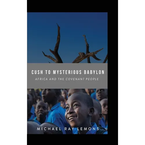 Cush To Mysterious Babylon