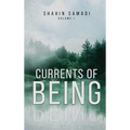 Currents of Being: VOLUME I: The River of Life