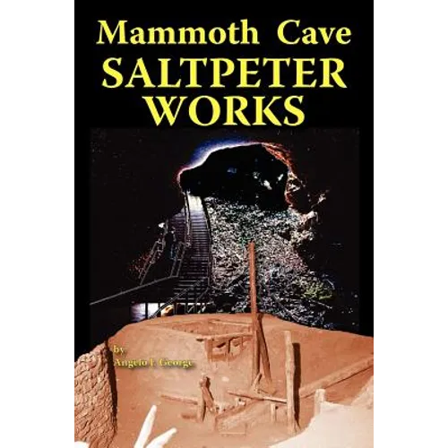 Mammoth Cave Saltpeter Works