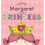 Today Margaret Will Be a Princess - Hardcover