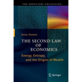 The Second Law of Economics: Energy, Entropy, and the Origins of Wealth