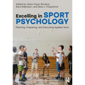 Excelling in Sport Psychology: Planning, Preparing, and Executing Applied Work