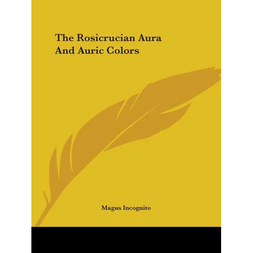 The Rosicrucian Aura And Auric Colors