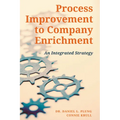 Process Improvement to Company Enrichment: An Integrated Strategy