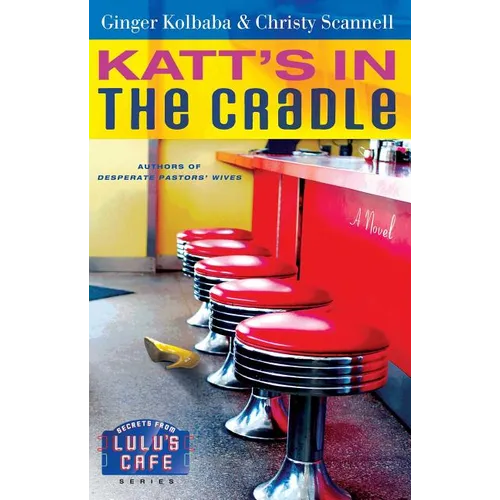 Katt's in the Cradle: A Secrets from Lulu's Cafe Novel