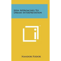 New Approaches To Dream Interpretation