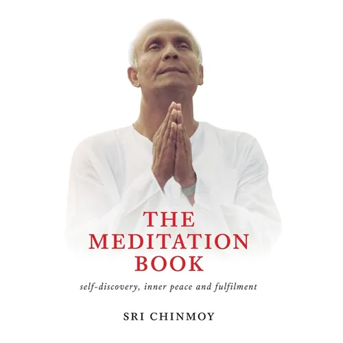 The Meditation Book: Self-Discovery, Inner Peace and Fulfilment