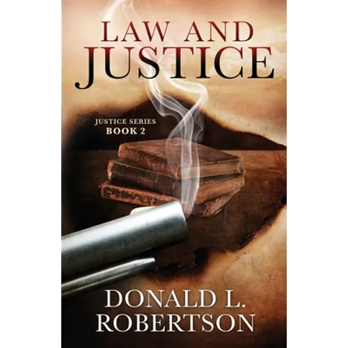 Law and Justice: Justice Series - Book 2